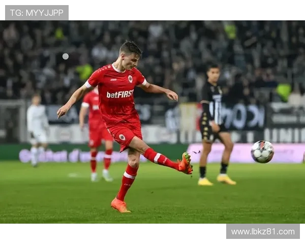 根特与安特卫普的激烈对决揭示比利时足球的魅力与竞争力 根特与安特卫普的激烈对决揭示比利时足球的魅力与竞争力