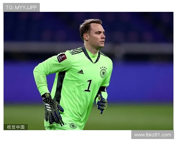 门将之争：诺伊尔如何在顶级赛事中展现无与伦比的实力与风采